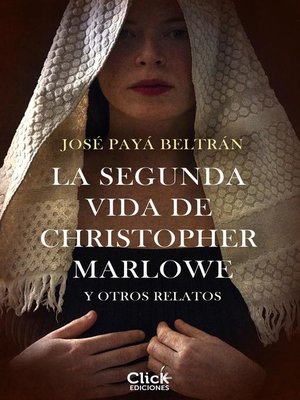 cover image of La segunda vida de Christopher Marlowe y otros relatos